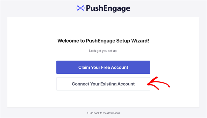 Button to connect an existing PushEngage account