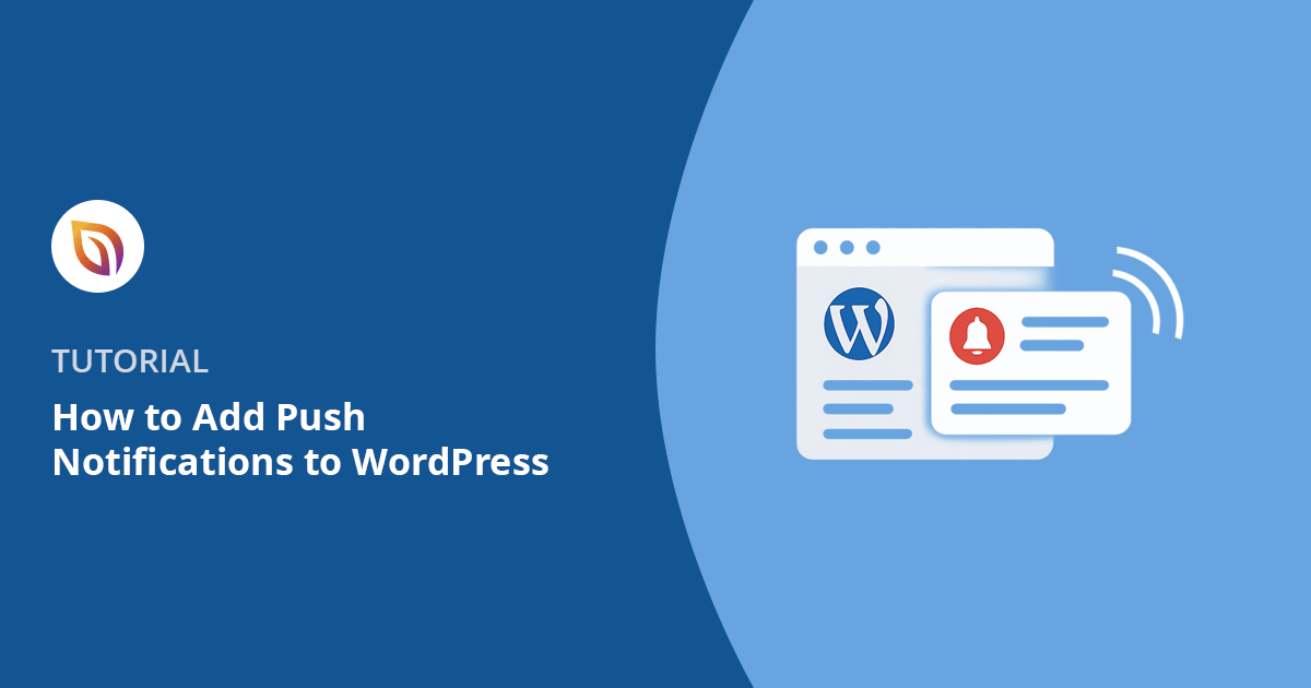 How to Add Push Notifications to Your WordPress Website